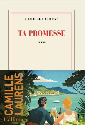 Camille Laurens - Ta promesse